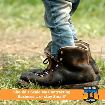 Should I Scale My Contracting Business… or Stay Small?