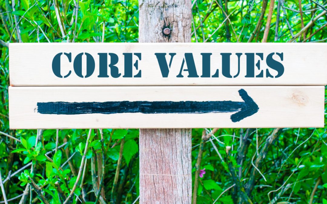 Use Core Values to Guide You to Your Business Goals